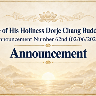 Office of His Holiness Dorje Chang Buddha III Announcement Number 62nd (02/06/2022)